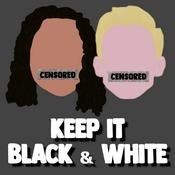 Podcast Keep It Black & White