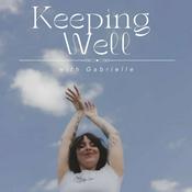 Podcast Keeping Well with Gabrielle