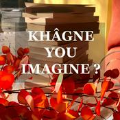 Podcast Khâgne you imagine ?