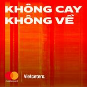 Podcast Không Cay Không Về