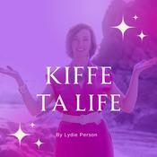 Podcast Kiffe ta life !
