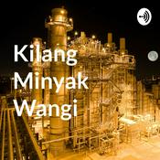 Podcast Kilang Minyak Wangi