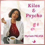 Podcast Kilos et psycho