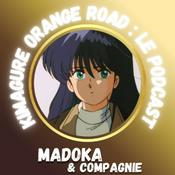 Podcast Kimagure Orange Road : Le Podcast
