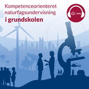 Podcast Kompetenceorienteret naturfagsundervisning i grundskolen