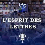 Podcast KTO Radio / L'Esprit des Lettres