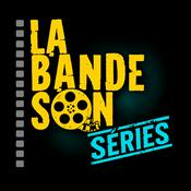 Podcast La Bande Son séries