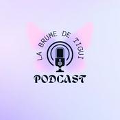 Podcast La brume de tigui