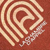 Podcast La Chambre d'Appel