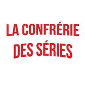 Podcast LA CONFRÉRIE DES SÉRIES