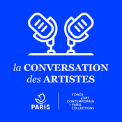 Podcast La Conversation des artistes du Fonds Art Contemporain - Paris Collections