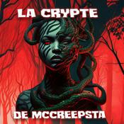 Podcast La crypte de McCreepsta - Podcast Horreur - [Creepypasta FR]