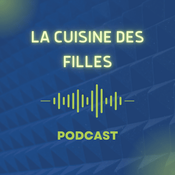 Podcast La Cuisine Des Filles - 2022