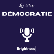 Podcast La démocratie aux futurs