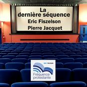 Podcast La dernière séquence