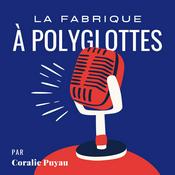 Podcast La Fabrique à Polyglottes