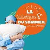 Podcast La fabrique du sommeil