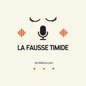 Podcast LA FAUSSE TIMIDE