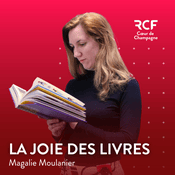 Podcast La joie des livres · RCF Cœur de Champagne
