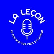 Podcast La Leçon, le podcast sur l'art d'échouer