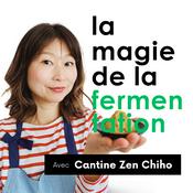Podcast La magie de la fermentation