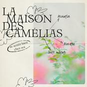 Podcast La maison des Camélias