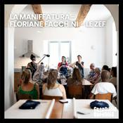 Podcast La Manifattura - Floriane Facchini  - Le ZEF
