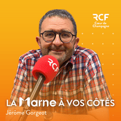 Podcast La Marne à vos côtés · RCF Cœur de Champagne