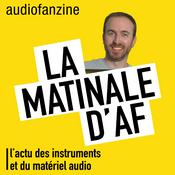 Podcast La matinale d’AF : l’actu des instruments de musique et du matériel audio