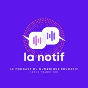 Podcast La Notif - le podcast du numérique pédagogique