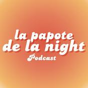 Podcast La papote de la night