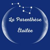 Podcast La Parenthèse Étoilée