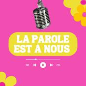 Podcast La parole est à nous