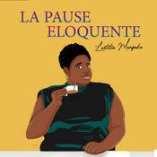 Podcast La pause éloquente de Laetitia Mampaka