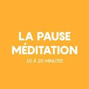 Podcast La pause Méditation : Des méditations courtes et adaptées à chaque instant de la journée 🧘♀️