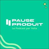Podcast La Pause Produit