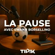 Podcast La pause - Discussions intimes loin du foot avec Swann Borsellino