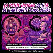 Podcast La petite histoire de l'intelligence artificielle : de l'Antiquité à nos jours