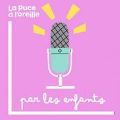 Podcast La puce à l'oreille - par les enfants