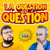 Podcast La question en question