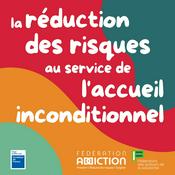 Podcast La réduction des risques au service de l’accueil inconditionnel