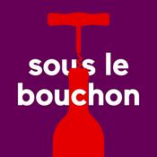Podcast Sous le bouchon