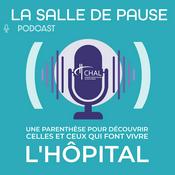 Podcast La Salle de Pause : Plongez dans les coulisses de l’hôpital, rencontrez celles et ceux qui font la santé au quotidien