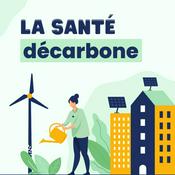 Podcast La santé décarbone