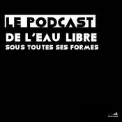 Podcast La traversée (le podcast de l'eau libre sous toutes ses formes)