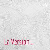 Podcast La Versión...