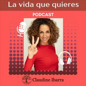 Podcast La vida que quieres