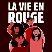 Podcast La vie en rouge