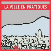 Podcast La ville en pratiques