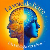 Podcast La voie de l'être
